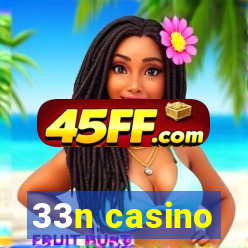 33n casino